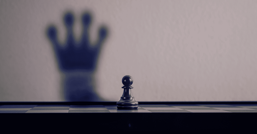 In chess pawn shadows reflects as King. It defines the transformation to great.